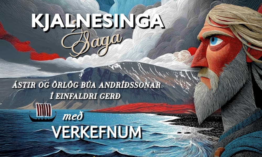 Íslendingasögur með nýju sniði: Kjalnesinga saga --